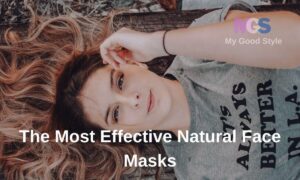 The Most Effective Natural Face Masks